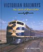 Victorian Railways: The Spirit of Blue & Gold
